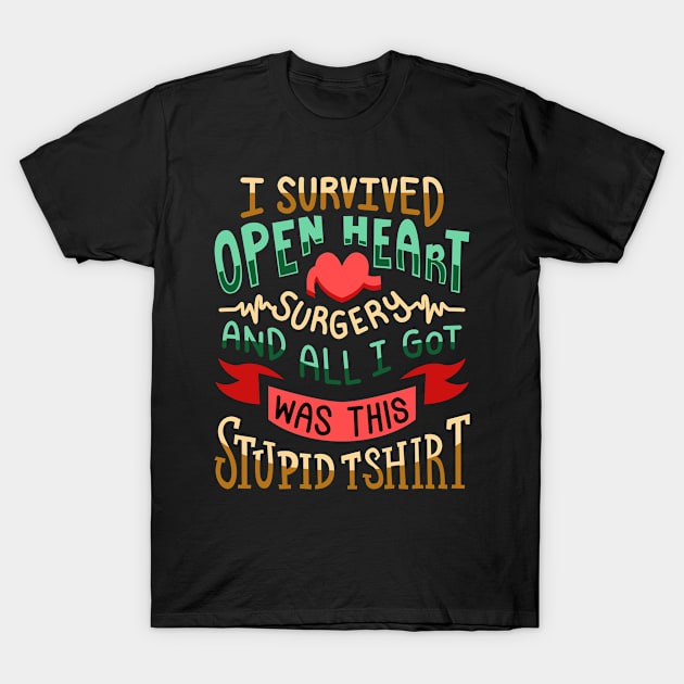 Survived Open Heart Surgery T-Shirt by LemoBoy